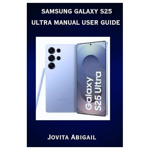 Samsung Galaxy S25 Ultra Manual User Guide (English Edition)