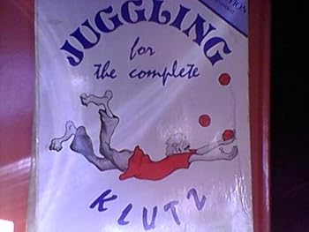 Paperback Juggling for the Complete Klutz, Second (2nd) Edition Book