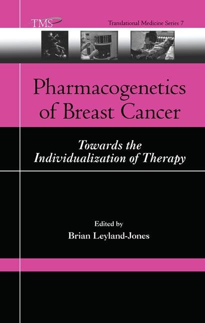 Pharmacogenetics of Breast Cancer: Towards the Individualization of Therapy (Translational Medicine)