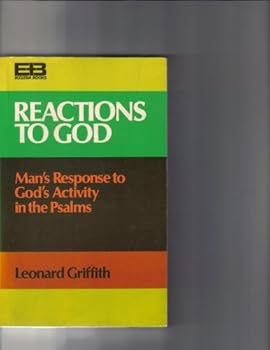 Hardcover Reactions to God: Man's response to God's activity in the Psalms (Ecclesia books) Book