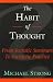 The Habit of Thought:  From Socratic Seminars to Socratic Practice