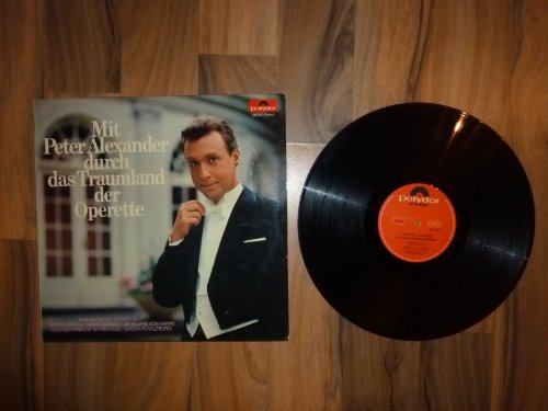 ALEXANDER, PETER / Mit Peter Alexander durch das Traumland der Operette /...