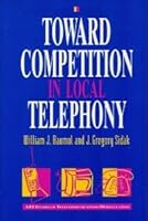 Toward Competition in Local Telephony 0844740535 Book Cover