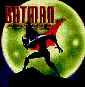 Batman Beyond (1999 Animated Television Series) Batman Beyond (1999 Animated Television Series)