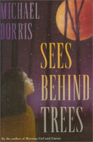 Sees Behind Trees: Dorris, Michael: 9780786822157: Amazon.com: Books