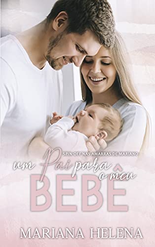 Um Pai para o Meu Bebê: Spin-off de Nas Amarras de Mariano