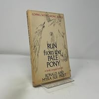 Run from the Pale Pony Coping With Chronic Illness 0801069947 Book Cover