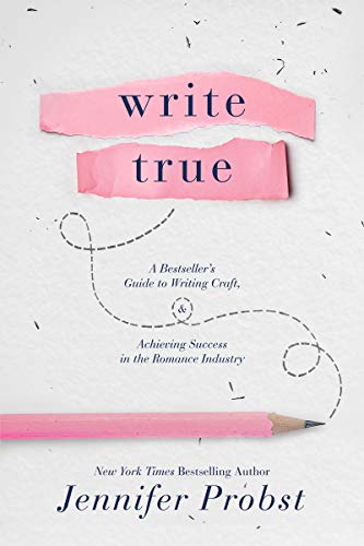 Write True: A Bestseller’s Guide to Writing Craft and Achieving Succ