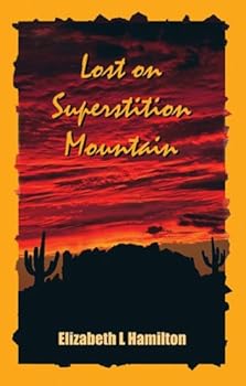 Paperback Lost on Superstition Mountain (Character Mystery Series, Vol. 3) Book
