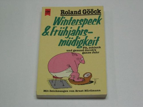 Winterspeck & [und] Frühjahrsmüdigkeit : fit, schlank u. gesund durchs ganze Jahr.