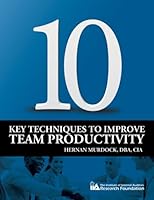 Ten Key Techniques to Improve Team Productivity 0894137166 Book Cover