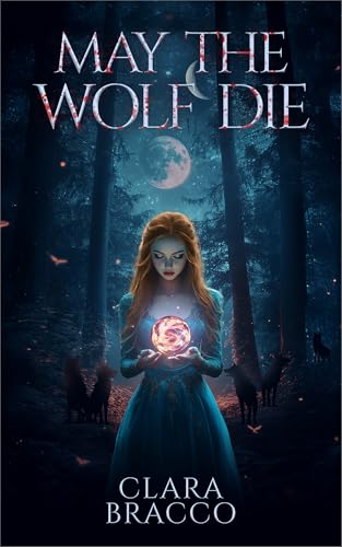 May the Wolf Die (Of Wolves and Kings Book 2)