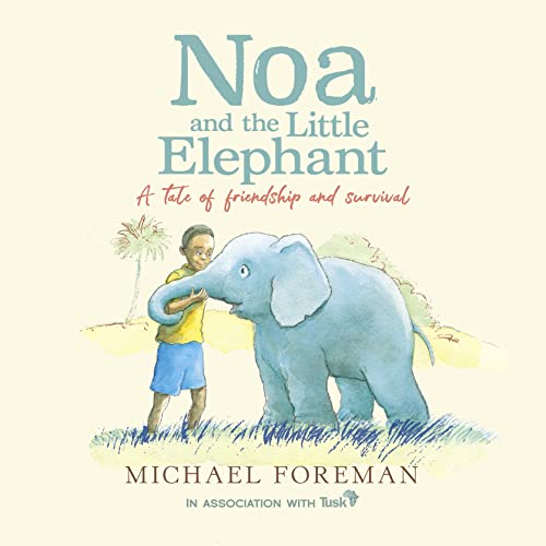 Noa and the Little Elephant by Michael Foreman episode artwork