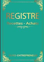 Livres registre  recettes achats auto-entrepreneur: livre de compte auto-entrepreneurs micro-entrepreneurs associations et professions libérales conforme aux ... Format A4 – plus de 3000 entrée possible PDF