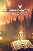 THE UNSEEN FOOTPRINT: 366 days Devotions to encourage you and strengthen your Faith and Trust in God B0D8YQMKWD Book Cover