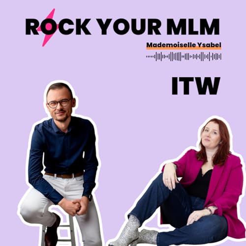 ITW d'&Eacute;ric : MLM : d&eacute;passer la vente pour cr&eacute;er un vrai impact.