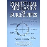 Structural Mechanics of Buried Pipes