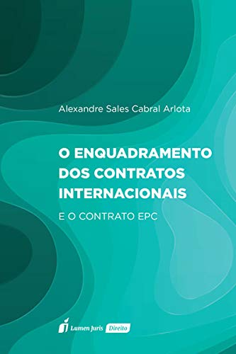 Enquadramento Dos Contratos Internacionais, O - 2020 - Alexandre Sales Cabral Arlota