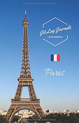 JetLagJournals • Reisetagebuch Paris: Erinnerungsbuch zum Ausfüllen | Reisetagebuch zum Selbersch JetLagJournals • Reisetagebuch Paris: Erinnerungsbuch zum Ausfüllen | Reisetagebuch zum Selbersch