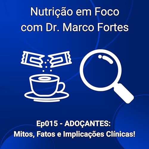 『EP015 - ADOÇANTES: Mitos, Fatos e Implicações Clínicas』のカバーアート