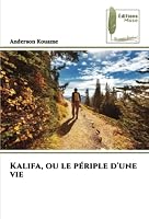 Kalifa, ou le périple d'une vie 620496304X Book Cover