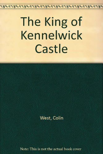 The King of Kennelwick Castle
