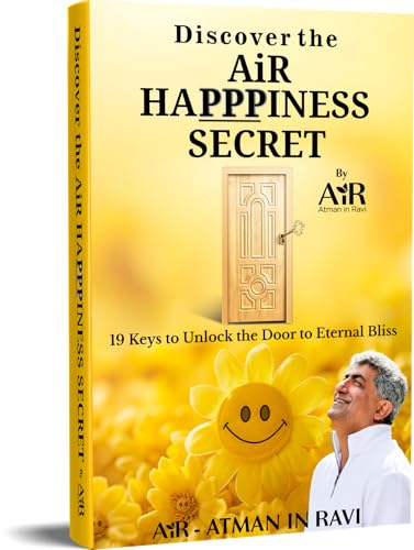 Discover The AiR Happpiness Secret: 19 Keys to Unlock the Door to...