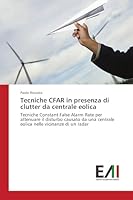 Tecniche Cfar in Presenza Di Clutter Da Centrale Eolica 3639775279 Book Cover