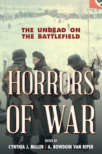 Horrors of War: The Undead on the Battlefield