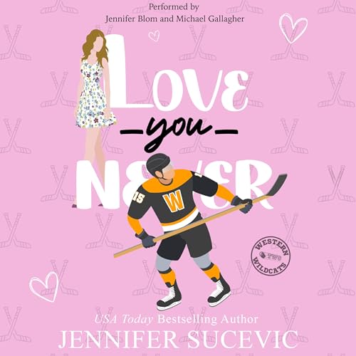 Love You Never Audiolibro Por Jennifer Sucevic arte de portada