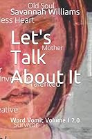 Let's Talk About It: Word Vomit Volume I 2.0 B08DDJVL8B Book Cover