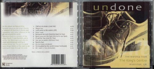 Undone - Live Worship from the King's Centre