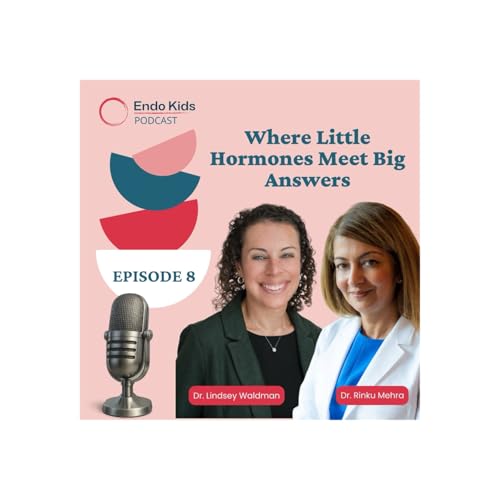 Episode 8: Understanding Hyperthyroidism in Kids: A Beginner&rsquo;s Guide