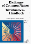 Dictionary of Common Names. Trivialnamen Handbuch