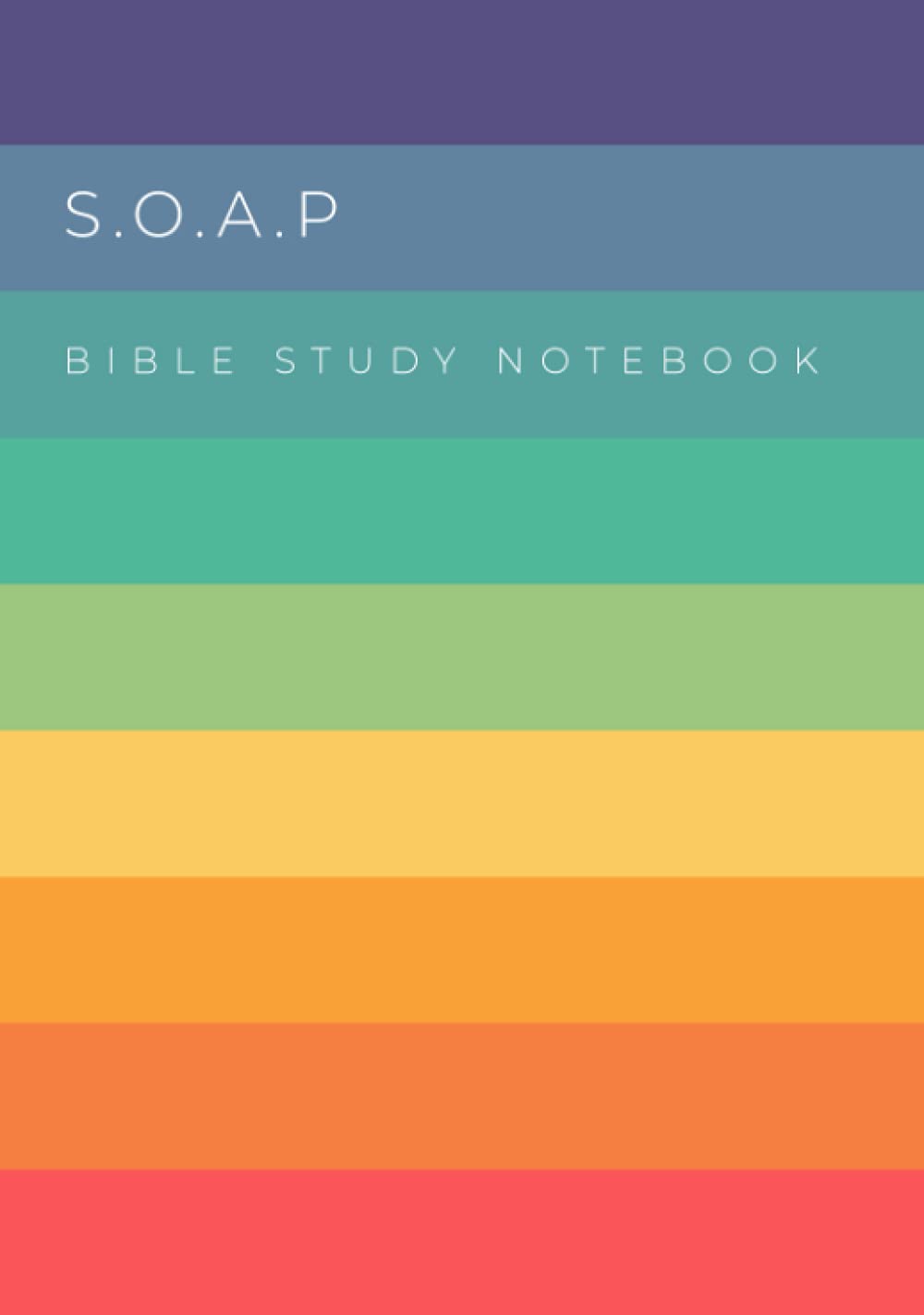 S.O.A.P - Bible study notebook: Modern SOAP method Bible study journal - 104 pages - 7 x 10