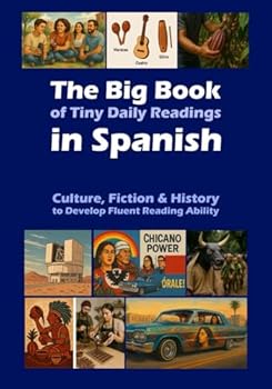 Paperback The Big Book of Tiny Daily Readings in Spanish 1: Culture, Fiction & History to Develop Fluent Reading Ability (The Big Books of Tiny Readings) (Spanish Edition) [Spanish] Book