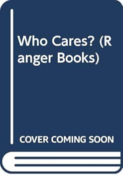 Paperback Who Cares?: Rangers 6 (Rangers) (Ranger Books) Book