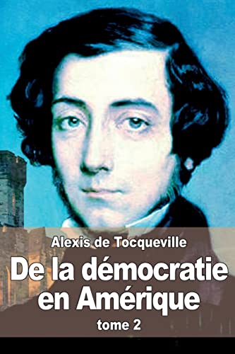 De la démocratie en Amérique: tome 2 [French] 1511703512 Book Cover