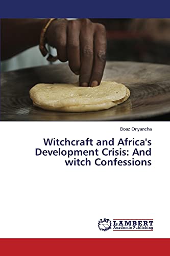 Witchcraft and Africa's Development Crisis: And... 3659340669 Book Cover