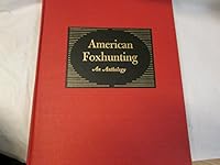 American Foxhunting: An Anthology B000VAD2FY Book Cover