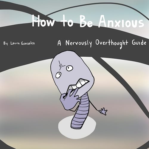 How to Be Anxious by Laura Gonzalez episode artwork