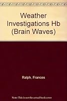 Weather Investigations (Brainwaves Series) 1852760710 Book Cover