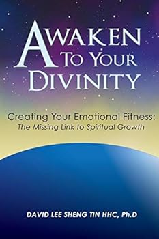 Paperback Awaken to Your Divinity: Creating Your Emotional Fitness: The Missing Link to Spiritual Growth Book