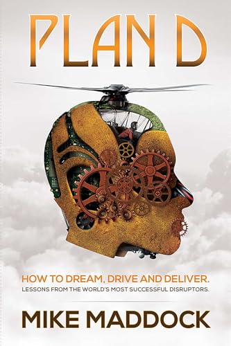 Plan D: Lessons from the World's Most Successful Disruptors