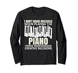 I Dont Make Mistakes When Playing The Piano I Make Spontaneous Creative Decisions.