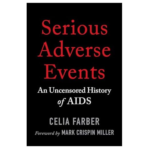 Serious Adverse Events: An Uncensored History of AIDS