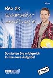 Neu als Sicherheitsbeauftragter: So starten Sie erfolgreich in Ihre neue Aufgabe!