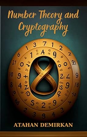 Amazon.com: Number Theory and Cryptography eBook : Demirkan, Atahan ...