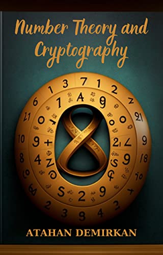 Amazon.com: Number Theory and Cryptography eBook : Demirkan, Atahan ...