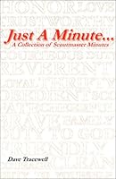 Just A Minute - A Collection of Scoutmaster Minutes 0967539056 Book Cover